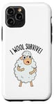 Coque pour iPhone 11 Pro I Wool Survive est un jeu de mots amusant en forme de mouton