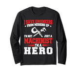 Machinist CNC Machine Operator Long Sleeve T-Shirt