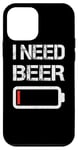 Coque pour iPhone 12 mini I Need Beer Funny No Power Battery Lover Drinking