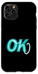 Coque pour iPhone 11 Pro Graphique de couleur turquoise Oh, OK Turquoise