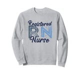 Funny Registered Nurse RN Nursing Nurse Day And Nurse Week Sweatshirt