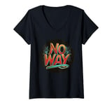 Womens Playful No Way Design for a Fun Vibe V-Neck T-Shirt