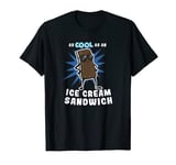 Funny As Cool As An Ice Cream Sandwich T-Shirt