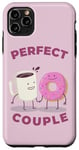 iPhone 11 Pro Max FUNNY COUPLE THE PERFECT COUPLE COFFEE AND DONUTS PERFECT Case