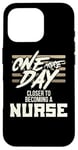 iPhone 16 Pro Nursing Student One More Day Closer Becoming a Nurse Case