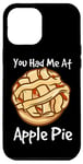 iPhone 12 Pro Max You Had Me At Apple Pie American Dessert Caramel Apple Pie Case