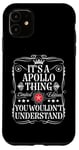 Coque pour iPhone 11 Le nom d'Apollo est une histoire d'Apollo que vous ne comprendriez pas