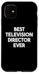 iPhone 11 Best Television Director Ever Case