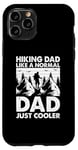 Coque pour iPhone 11 Pro Papa en randonnée comme un père normal, juste plus cool - Daddy Hiking