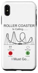 iPhone XS Max Roller Coaster Phone Display Roller Coaster Is Calling I Case