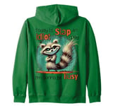 Today Is Slap An Idiot Day I'm Gonna Be Busy Zip Hoodie