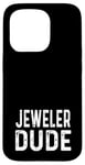 Coque pour iPhone 15 Pro Jeweler Dude - Entreprise de bijoux propriétaire de magasin