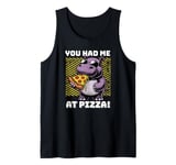 You Had Me at Pizza Funny Foodie Pizza Lovers Hippo Tank Top