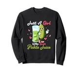 Just A Girl Who Loves Pickle Juice Fitness Vegan Cucumber Sweatshirt