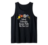 Funny Flowers Graphic School Counselor Always Make the Nice Tank Top