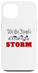 iPhone 13 July 4th We The People Are The Storm Independence Day USA Case