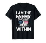 I Am The Enemy Within Funny Cat Lady Election T-Shirt