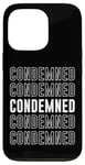 Coque pour iPhone 13 Pro Condamné