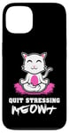 Coque pour iPhone 13 Quit Stressing Meowt Siège de méditation en lotus pour chat