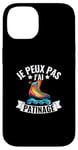 Coque pour iPhone 14 Je Peux Pas J'ai Patinage Artistique Patin A Glace Humour