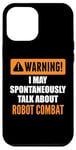 Coque pour iPhone 12 Pro Max Attention, je peux parler spontanément de combat robotique