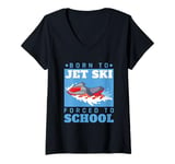 Womens Jet Skiing Born to Jet Ski, Forced to School Student V-Neck T-Shirt