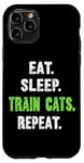 iPhone 11 Pro EAT. SLEEP. TRAIN CATS. REPEAT. Cat Trainer Case