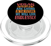 Vegan People Are Living In The Future We Will Live Endlessly PopSockets PopGrip for MagSafe