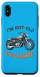 Coque pour iPhone XS Max I'm Not Old I'm Classic Retro Biker Moto Vintage