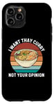 Coque pour iPhone 11 Pro Rétro Je veux du curry thaï Pas votre avis Curry thaïlandais vintage