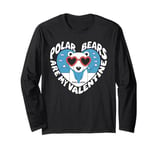 Polar Bears Are My Valentine Cute Polar Bear Valentines Day Long Sleeve T-Shirt