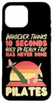 iPhone 16 Pro Max Pilates Instructor Teacher Retro Whoever Thinks 10 Seconds Case