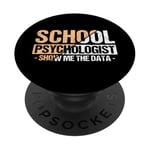 Show Me The Data - School Psych Whisperer Apparel PopSockets Adhesive PopGrip