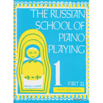 The Russian School Of Piano Playing Vol.1 Part 2