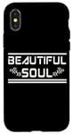 iPhone X/XS BEAUTIFUL SOUL - The true beauty of a person Case