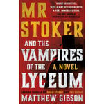 Mr Stoker and the Vampires of the Lyceum (häftad, eng)