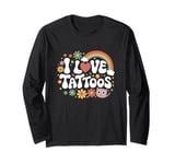 Funny Tattoo Quote Ink Humor Funny Tattoo Long Sleeve T-Shirt