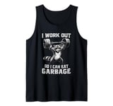 I Work Out So I Can Eat Garbage Racoon Gym Lifting Weights Tank Top