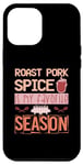 Coque pour iPhone 14 Plus Le rôti de porc épicé est ma saison préférée barbecue BBQ
