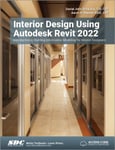 Interior Design Using Autodesk Revit 2022  Introduction to Building Information Modeling for Interior Designers