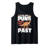 I've Got Puns From The Past Herbivore Paleontology Tank Top