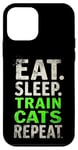 iPhone 12 mini EAT. SLEEP. TRAIN CATS REPEAT. Cat Trainer Mantra Case