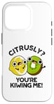 Coque pour iPhone 16 Pro Petit jeu de mots amusant aux fruits Citrusly You're Kiwiing Me