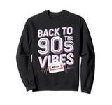 Throwback Playlist 90s Hits 90s Era 90s Pop 90s Rock Sweatshirt