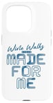 iPhone 15 Pro Wine Walks Were Made for Me - Wine Lover Case