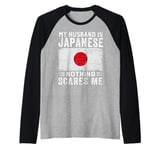 My Husband Is Japanese Nothing Scares Me Wife Raglan Baseball Tee