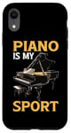 Coque pour iPhone XR Piano Is My Sport Musique Pianiste Passion