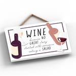 Wine No Great Story Started With Salad Comical Wooden Plaque