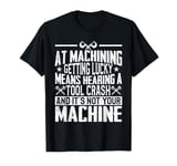 Machinist CNC Machine Operator T-Shirt