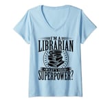 Womens I'm A Librarian What's Your SuperPower V-Neck T-Shirt